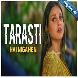 tarasti hai nigahen song download