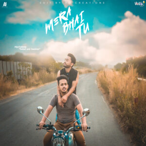 Mera Bhai Tu Song Download