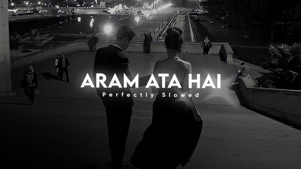 Aaram Aata Hai Song Download