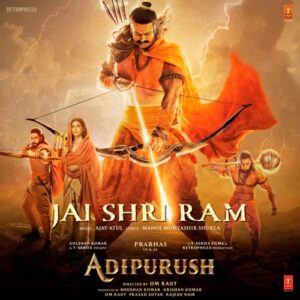 Jai Shri Ram Adipurush Song